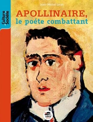 Bild des Verkufers fr Apollinaire, le pote combattant zum Verkauf von Chapitre.com : livres et presse ancienne