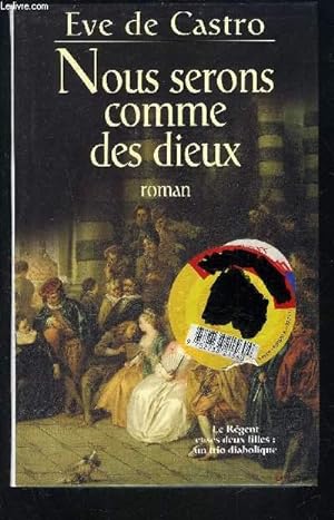 Bild des Verkufers fr NOUS SERONS COMME DES DIEUX zum Verkauf von Le-Livre