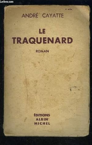 LE TRAQUENARD by CAYATTE ANDRE.: bon Couverture souple (1939)