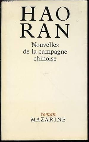Seller image for NOUVELLES DE LA CAMPAGNE CHINOISE - ROMAN / PREFACE DE MICHELLE LOI. for sale by Le-Livre