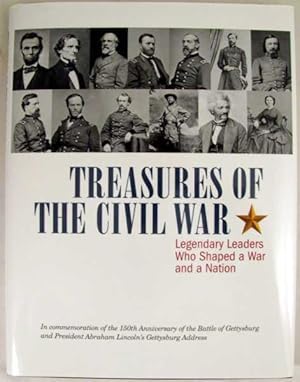 Seller image for Treasures of the Civil War: Legendary Leaders Who Shaped a War and a Nation for sale by Dennis Holzman Antiques