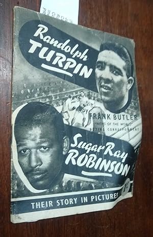 Imagen del vendedor de Randolph Turpin, Sugar Ray Robinson, Their Story in Pictures a la venta por The Petersfield Bookshop, ABA, ILAB
