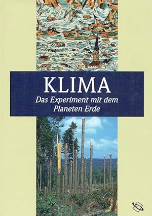 Klima, das Experiment mit dem Planeten Erde ; (eine Sonderausstellung des Deutschen Museums, Zent...