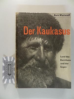 Seller image for Der Kaukasus - Land des Reichtums und der Sagen. for sale by Druckwaren Antiquariat