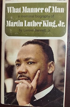 What Manner of Man: A Memorial Biography of Martin Luther King Jr.