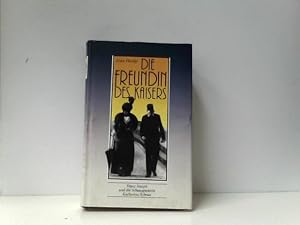 Die Freundin des Kaisers. Franz Joseph von Österreich und die Schauspielerin Katharina Schratt