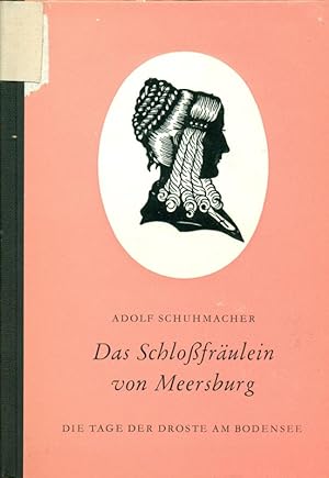 Image du vendeur pour Das Schlofrulein von Meersburg. Die Tage der Droste am Bodensee. mis en vente par Online-Buchversand  Die Eule