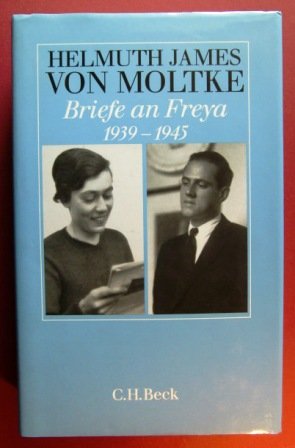 Briefe an Freya : 1939 - 1945. Hrsg. von Beate Ruhm von Oppen