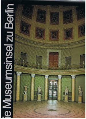 Die Museumsinsel zu Berlin. mit Beitr. von . Mit Farbaufnahmen von Dietmar und Marga Riemann