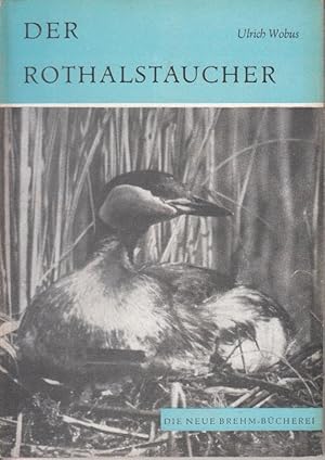 Seller image for Der Rothalstaucher (Podiceps griseigena Boddaert) for sale by Antiquariat Jterbook, Inh. H. Schulze