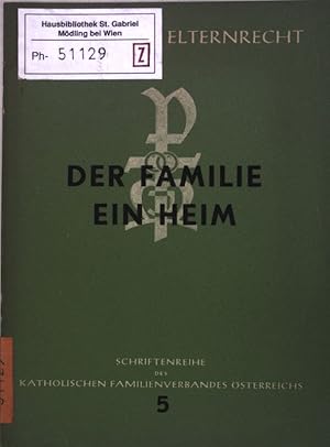 Imagen del vendedor de Der Familie ein Heim!; Schriftenreihe Heft 5; a la venta por books4less (Versandantiquariat Petra Gros GmbH & Co. KG)