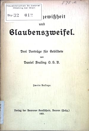 Seller image for Glaubensgewiheit und Glaubenszweifel. Drei Vortrge fr Gebildete. for sale by books4less (Versandantiquariat Petra Gros GmbH & Co. KG)