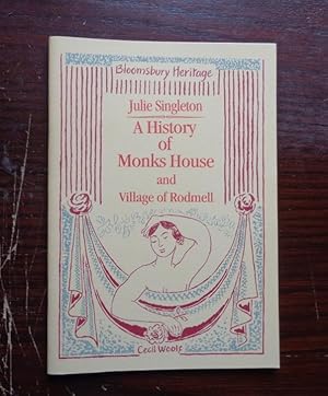 Seller image for A History of Monks House and Village of Rodmell, Sussex home of Leonard and Virginia Woolf for sale by BRIMSTONES