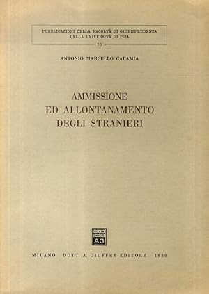 Amissione ed allontanamento degli stranieri.