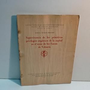 Imagen del vendedor de SUPERVIVENCIA DE LOS PRIMITIVOS PRIVILEGIOS ORGANICOS DUALDE SERRANO, MANUEL 1956 a la venta por LIBRERIA ANTICUARIA SANZ