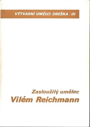 Bild des Verkufers fr Vilm Reichmann Zaslouzily umelec / Artiste mrite zum Verkauf von ART...on paper - 20th Century Art Books