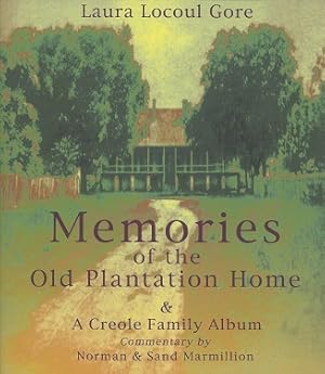 Imagen del vendedor de Memories of the Old Plantation Home & A Creole Family Album a la venta por Storbeck's