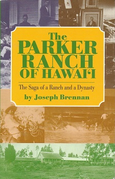 Seller image for The Parker Ranch of Hawaii: The Saga of a Ranch and a Dynasty for sale by Storbeck's