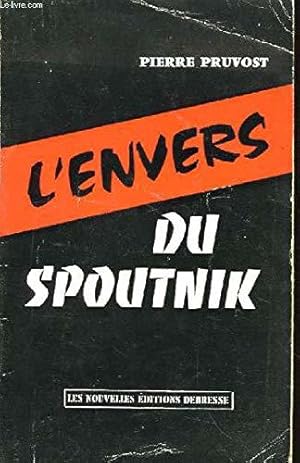 Image du vendeur pour l envers du spoutnik mis en vente par JLG_livres anciens et modernes