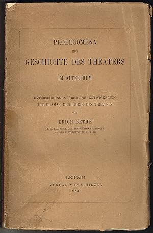 Prolegomena zur Geschichte des Theaters im Alterthum. Untersuchungen über die Entwicklung des Dra...