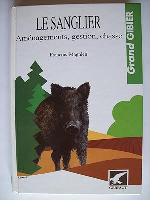 Image du vendeur pour Le sanglier, amnagements, gestion, chasse. mis en vente par Philippe Moraux