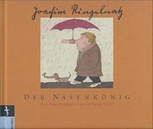 Der Nasenkönig.