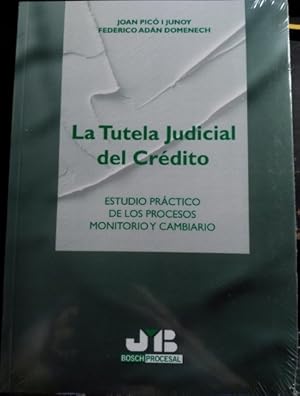 Image du vendeur pour LA TUTELA JUDICIAL DEL CREDITO. ESTUDIO PRACTICO DE LOS PROCESOS MONITORIO Y CAMBIARIO. mis en vente par Libreria Lopez de Araujo