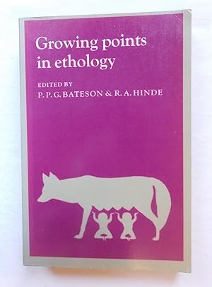 Growing Points in Ethology, Based on a Conference Sponsored By St John's College and King's Colle...