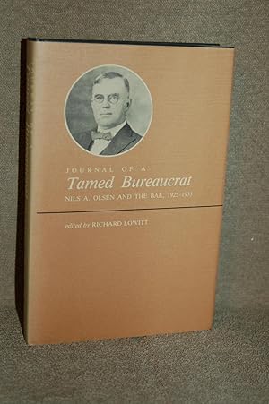 Imagen del vendedor de Journal of a Tamed Bureaucrat; Nils A. Olsen and the BAE, 1925-1935 a la venta por Books by White/Walnut Valley Books