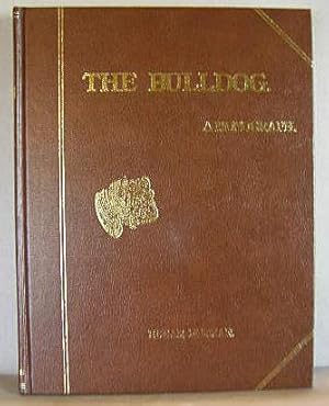Imagen del vendedor de THE BULLDOG, A MONOGRAPH a la venta por B A Downie Dog Books