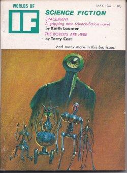 Bild des Verkufers fr IF Worlds of Science Fiction: May 1967 ("Spaceman!"; "The Road to the Rim") zum Verkauf von Books from the Crypt