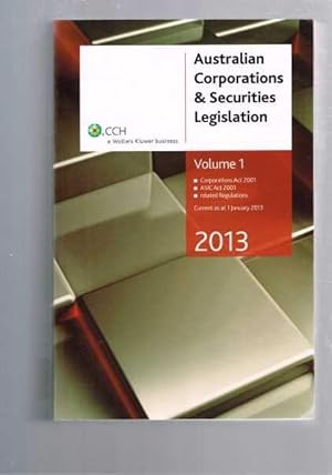 Australian Corporations and Securities Legislation 2013 - Volume 1