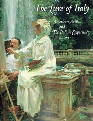Seller image for The Lure of Italy: American Artists and the Italian Experience 1760-1914 for sale by Round Table Books, LLC