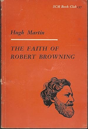 Immagine del venditore per The Faith of Robert Browning ) venduto da Dorley House Books, Inc.