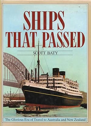 Image du vendeur pour Ships that Passed The Glorious Era of Travel to Australia and New Zealand mis en vente par lamdha books