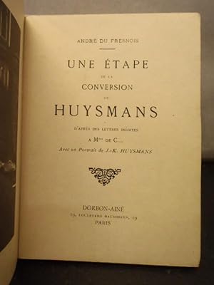 Image du vendeur pour Une tape de la conversion de Huysmans d'aprs des lettres indites  Mme de C. Avec un portrait de J.K. Huysmans mis en vente par Cole & Contreras / Sylvan Cole Gallery