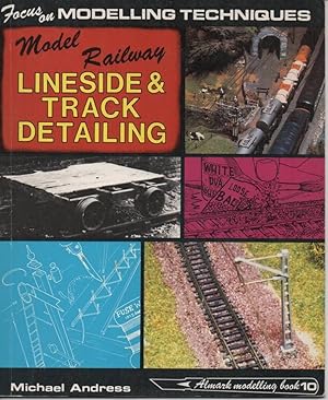 Image du vendeur pour Lineside & Track Detailing - Focus on Railway Modelling Techniques mis en vente par C P Books Limited