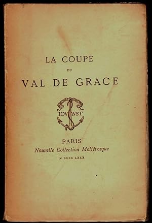 La Coupe du Val de Grâce - Réponse au poème de Molière La Gloire du Val de Grâce, pièce de vers a...