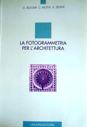 LA FOTOGRAMMETRIA PER L'ARCHITETTURA