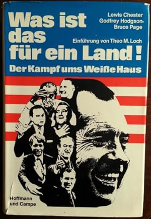 Bild des Verkufers fr Was ist das fr ein Land ! Der Kampf ums Weie Haus. Einfhrung von Theo M. Loch. zum Verkauf von buch-radel