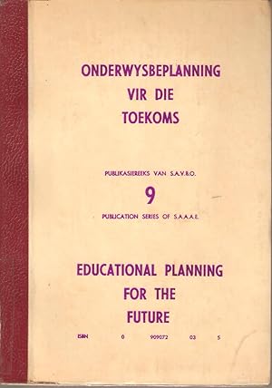 Seller image for Onderwysbeplanning vir die Toekoms / Educational Planning for the Future for sale by Snookerybooks