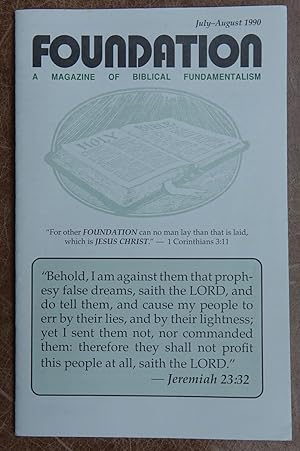 Foundation: A Magazine of Biblical Fundamentalism - July -August 1990