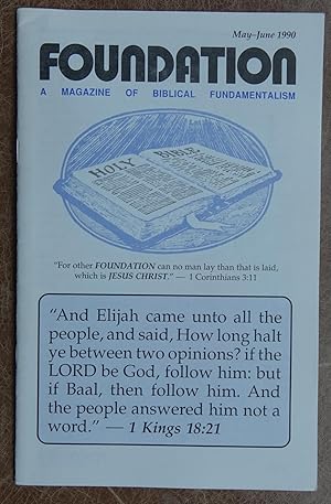 Foundation: A Magazine of Biblical Fundamentalism - May -June 1990