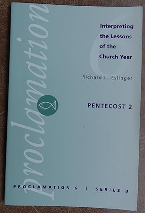 Immagine del venditore per Proclamation 6: Interpreting the Lesson of the Church Year - Pentecost 2 (Series B) venduto da Faith In Print