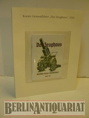Seller image for Kurzer Gesamtfhrer "Das Zeughaus", von 1942. Reprint. In der Original-Verlagsmappe, mit dem Begleittext. for sale by BerlinAntiquariat, Karl-Heinz Than