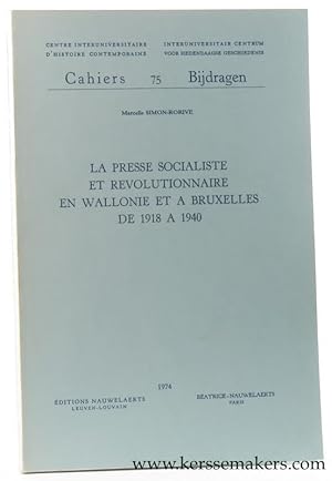 Image du vendeur pour La presse socialiste et rvolutionnaire en Wallonie et a Bruxelles de 1918 a 1940. mis en vente par Emile Kerssemakers ILAB