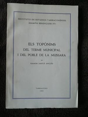 Imagen del vendedor de ELS TOPONIMS DEL TERME MUNICIPAL I DEL POBLE DE LA MUSSARA. a la venta por Reus, Paris, Londres