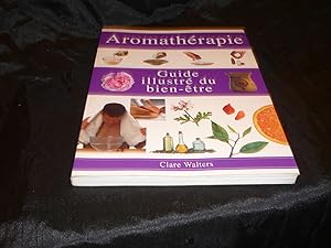 Aromathérapie Guide Illustré Du Bien-Être