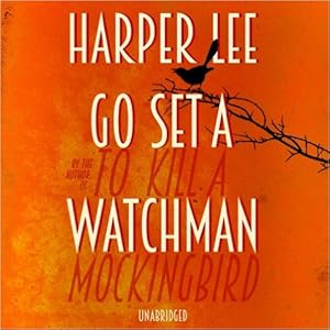 Seller image for Go Set a Watchman (Unabridged Version) [Audiobook] [Audio CD] for sale by Alpha 2 Omega Books BA