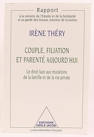 Bild des Verkufers fr Couple, filiation et parente aujourd'hui: le droit face aux mutations de la famille et de la vie privee zum Verkauf von Flamingo Books